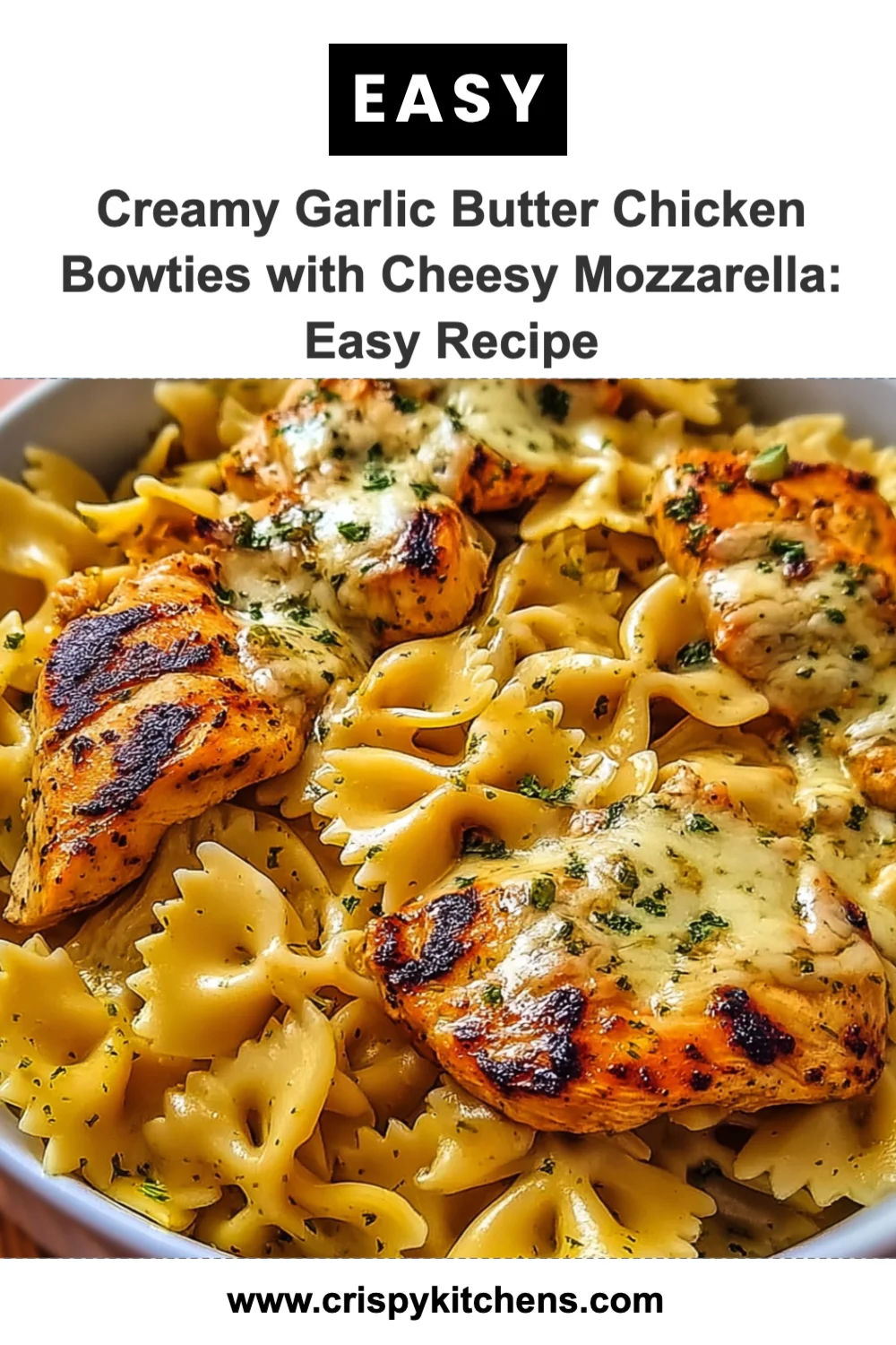 Creamy Garlic Butter Chicken Bowties Recipe (Easy & Delicious!)