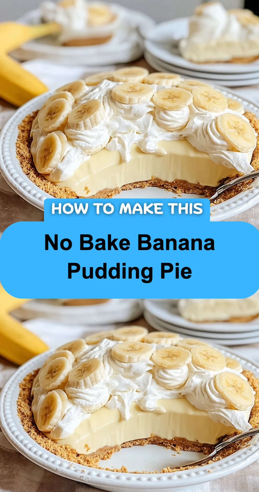 No Bake Banana Pudding Pie Recipe (Quick and Easy!)